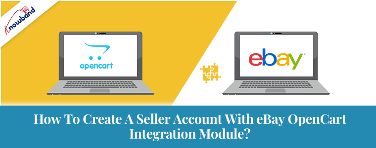 How to create a seller account with eBay OpenCart integration module