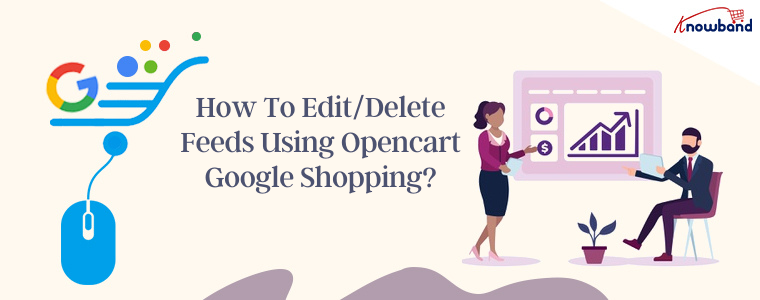 How to editdelete feeds using Opencart Google Shopping