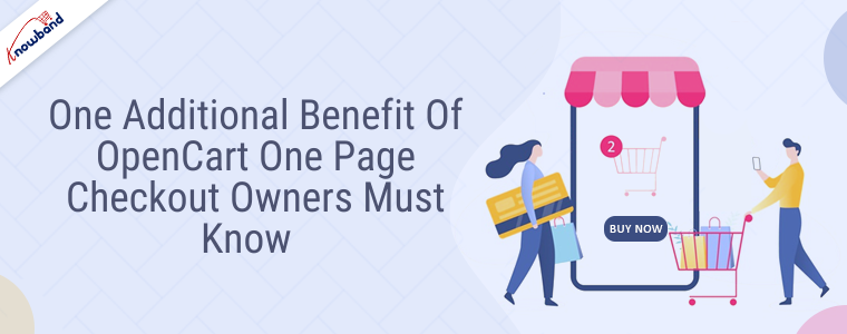 One Additional benefit of OpenCart One Page Checkout owners must know