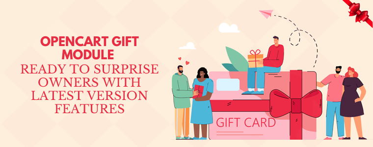 OpenCart Gift module ready to surprise owners with latest version features