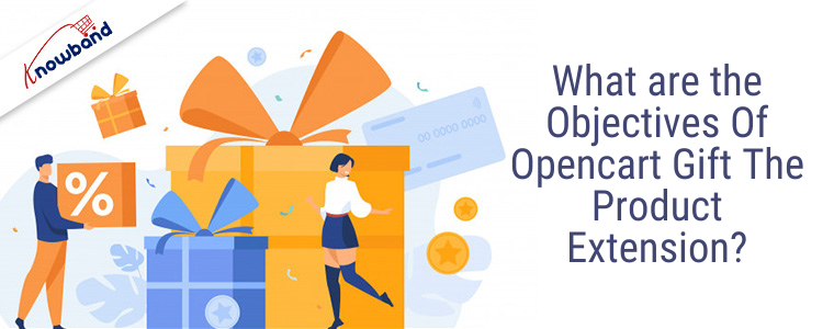 What are the objectives of Opencart Gift the product extension