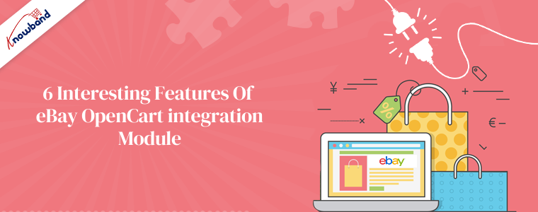 6 interesting features of eBay OpenCart integration module