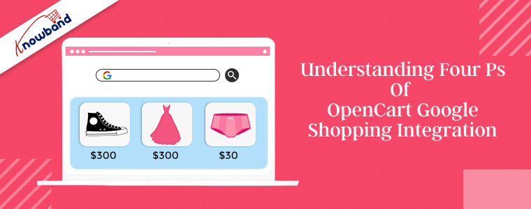 Understanding four Ps of OpenCart Google Shopping Integration