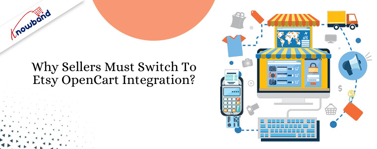 Why sellers must switch to Etsy OpenCart Integration