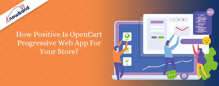 How positive is OpenCart Progressive Web App for your store?