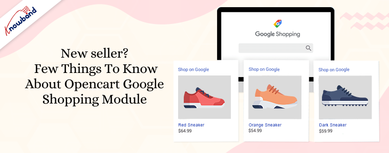 New seller? Few things to know about Opencart Google Shopping Module