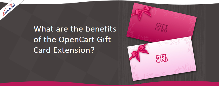 What are the benefits of the OpenCart Gift Card Extension