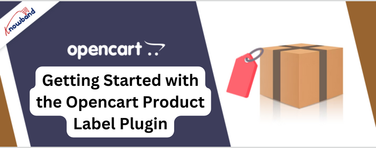 Getting Started with the Opencart Product Label Plugin by Knowband