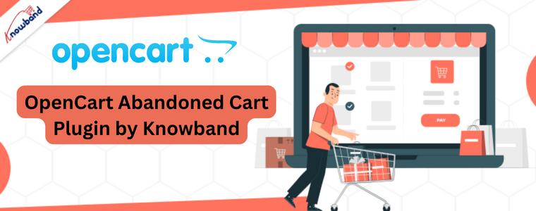 OpenCart Abandoned Cart Plugin by Knowband