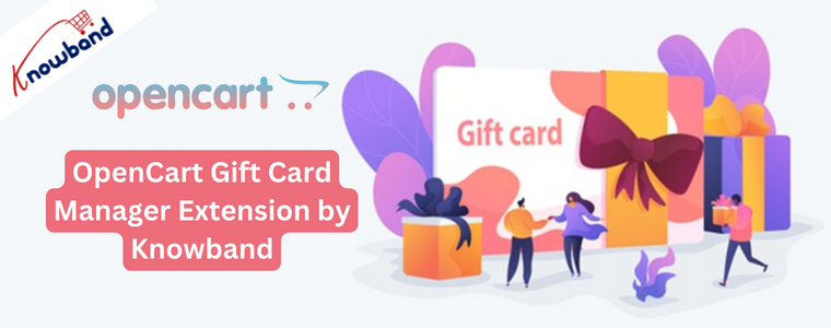 OpenCart Gift Card Manager Extension by Knowband