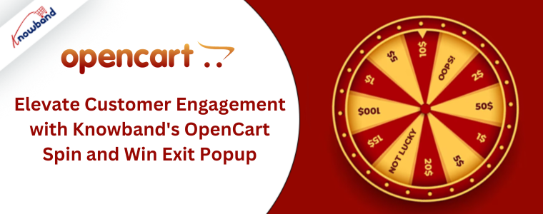 Elevate Customer Engagement with Knowband's OpenCart Spin and Win Exit Popup