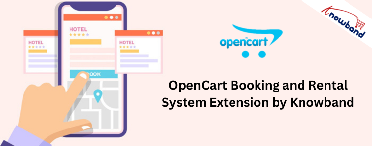 OpenCart Booking and Rental System Extension by Knowband