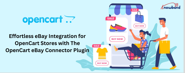 Effortless eBay Integration for OpenCart Stores with The OpenCart eBay Connector Plugin