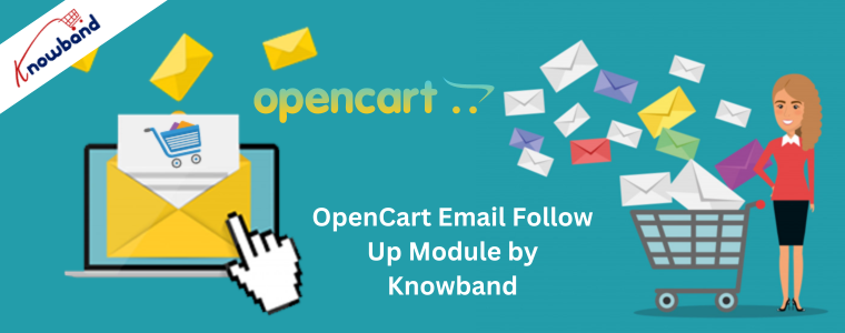 OpenCart Email Follow Up Module by Knowband