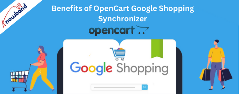 Benefits of OpenCart Google Shopping Synchronizer