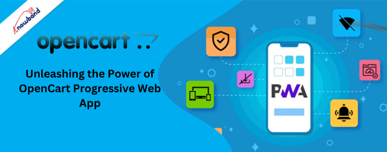 Unleashing the Power of OpenCart Progressive Web App