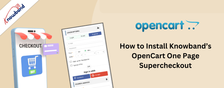 How to Install Knowband’s OpenCart One Page Supercheckout