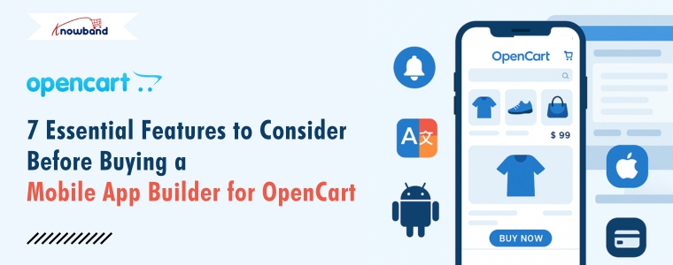 Infographic highlighting 7 key features to look for in a mobile app builder for OpenCart