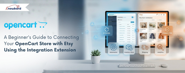 benefits of OpenCart Etsy integration including bulk upload inventory sync order management and policy sync